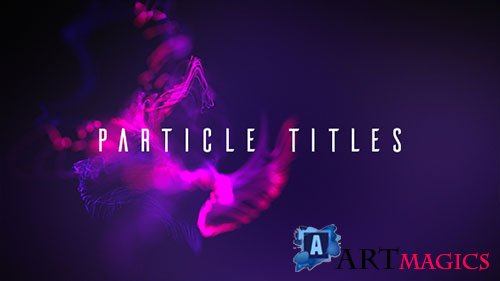 Particle Titles 16867110 - Project for After Effects (Videohive)
