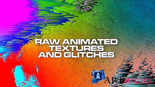 Raw Animated Textures and Glitches