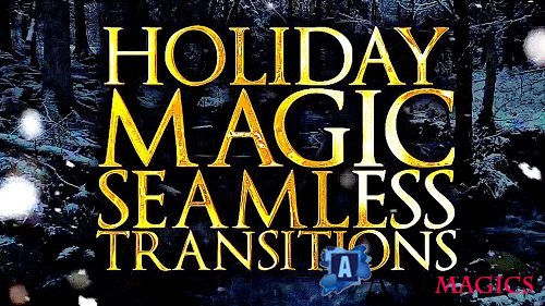 Videohive - Holiday Magic Seamless Transitions 49510184 - Project For Final Cut & Apple Motion