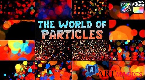 Videohive - The World of Particles 53533677 - Project For Final Cut & Apple Motion