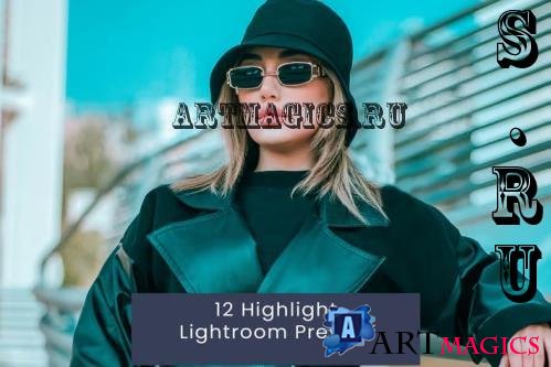 12 Highlight Lightroom Presets - XTCQK3D